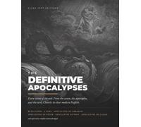 The Definitive Apocalypses: Eighteen Visions of the End, from Revelation to the Nag Hammadi Codices, in Clear Modern English (Lost Books of the Bible)