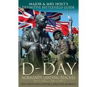 The Definitive Battlefield Guide to the D-Day Normandy Landing Beaches [Idioma Inglés]