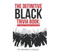 The Definitive Black Trivia Book: It's Exciting! It's Enjoyable! It's Educational!