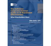The Definitive Corporate Director Guide on AI Boardroom Effectiveness: What Shareholders Want