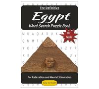 The Definitive Egypt Word Search Puzzle Book: For Relaxation and Mental Stimulation | 50+ Easy to Read Puzzles about Mythology, Landmarks, and More | 6x9in, 110 pages
