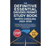 The Definitive Essential Drivers Permit Study Book North Carolina 2025-2026: The Ultimate North Carolina DMV Test Companion - Updated 2025-2026 Road Rules, Expert Study Hacks & Real Exam-Style