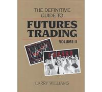 The Definitive Guide to Futures Trading (002): v. 2