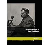 The Definitive Guide to World War II Music