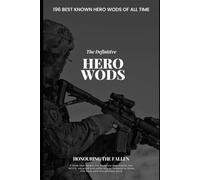 The Definitive Hero WODS: 196 BEST KNOWN HERO WODS OF ALL TIME