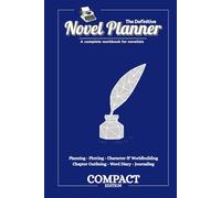 The Definitive Novel Planner | A Complete Workbook for Novelists | Compact Edition | Planning & Plotting | Character Profiles | Worldbuilding | Hardcover: Hardcover Compact Edition