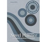 The Definitive Novel Planner | A Complete Workbook for Novelists | Standard Edition | Planning & Plotting | Character Profiles | Worldbuilding