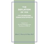 The Deflation of 1930: Its Causes and Pernicious Effects