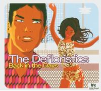 The Defloristics - Back in the Days