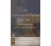 La deshumanización del arte y otros ensayos de arte, cultura y literatura – Princeton Classics (67)