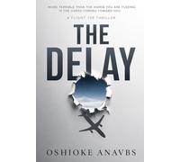 THE DELAY: A Flight 159 Thriller