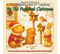 The Delightful World of Capybaras | An Old Fashioned Christmas | A Fun Holiday Coloring Celebration with Capy: Relax and Enjoy These Adorable Animal Color Pages For Kids, Teen And Adults