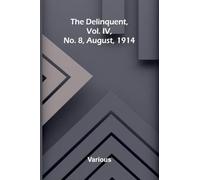 The Delinquent, Vol. IV, No. 8, August, 1914