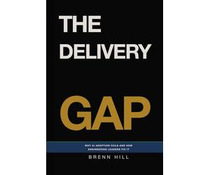 The Delivery Gap: Why AI Adoption Fails and How Engineering Leaders Fix It