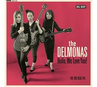 The Delmonas - Hello, We Love You! The Big Beat Eps [Vinilo]