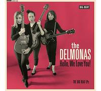 The Delmonas - Hello, We Love You! The Big Beat EPs [Vinilo]