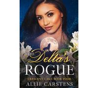 The Delta's Rogue (Crescent Lake)