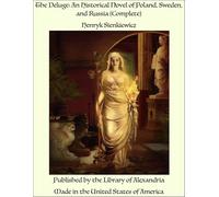 The Deluge: An Historical Novel of Poland, Sweden, and Russia