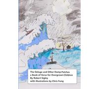 The Deluge and Other Damp Patches: A collection of poems for overgrown children.