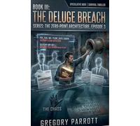 The Deluge Breach: 3 (The Zero-Point Architecture)