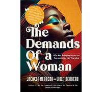 The Demands of a Woman: Why Her Nagging Maybe an Expression of Her Yearning