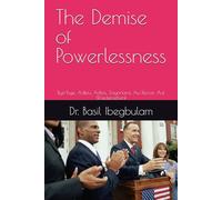 The Demise of Powerlessness: Bye-bye, Adieu, Adios, Sayonara, Au Revoir, Auf Wiedersehen! (The Kingdom of God)