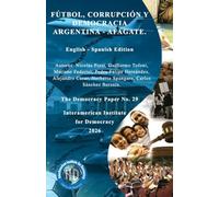 The Democracy Paper No. 29. “Fútbol, corrupción y democracia”. Argentina - Afagate