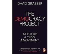 The Democracy Project: A History, a Crisis, a Movement
