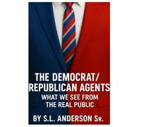 The Democrat/Republican Agents: What We See From The Real Public