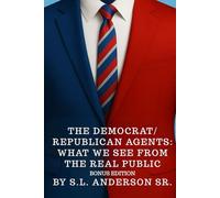The Democrat/Republican Agents: What We See From The Real Public