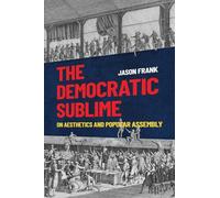 Lo sublime democrático – Sobre la estética y la asamblea popular