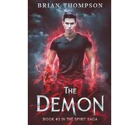 The Demon: Book #2 in the Spirit Saga