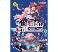 The Demon Girl Next Door Vol. 6