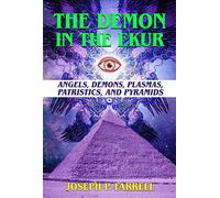 The Demon in the Ekur: Angels, Demons, Plasmas, Patristics, and Pyramids