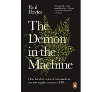 The Demon In The Machine: How Hidden Webs of Information Are Finally Solving the Mystery of Life