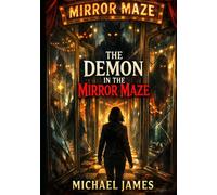 The Demon In The Mirror Maze