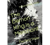 The Demon King Is a Merchant: The First Steps: 1