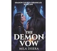 The Demon Vow: Enemies to Lovers Dark Fantasy Romance: 1 (The Shadow Courts Chronicles)