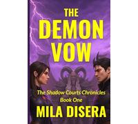 The Demon Vow: Enemies to Lovers Dark Fantasy Romance: 1 (The Shadow Courts Chronicles, Volume 1)