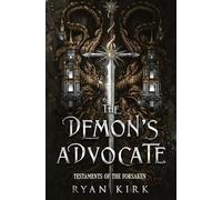 The Demon's Advocate: 2 (Testaments of the Forsaken)