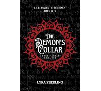 The Demon's Collar: A Dark Fantasy Enemies-to-Lovers Romance: 1 (The Bard's Demon)