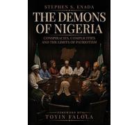 The Demons of Nigeria: Conspiracies, Complicities and the Limits of Patriotism