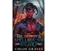 The Demon's Spellbound Heart: A Fated Mates Monster Romance Novella (Silvermist Mates)