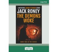 The Demons Woke: A Detective Jarrod O'Connor Story Book 2 [Large Print]