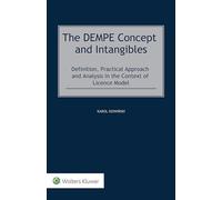 The DEMPE Concept and Intangibles: Definition, Practical Approach and Analysis in the Context of Licence Model