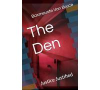 The Den: Justice Justified (From the Files of The Organisation)