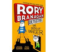The Den of Danger: Book 6 (Rory Branagan (Detective))