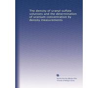 The density of uranyl sulfate solutions and the determination of uranium concentration by density measurements