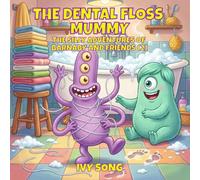 THE DENTAL FLOSS MUMMY: THE SILLY ADVENTURES OF BARNABY AND FRIENDS (2)
