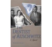 The Dentist Of Auschwitz: A Memoir